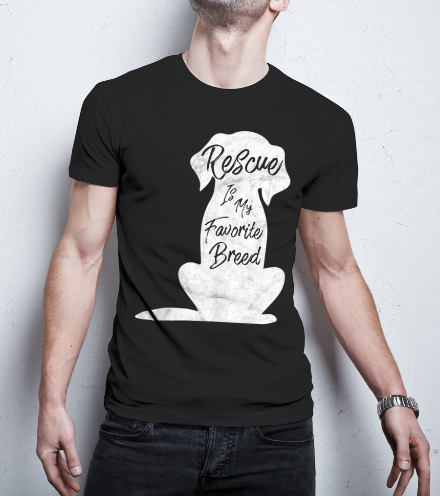 Rescue Is My Favorite Breed Dog T-Shirt