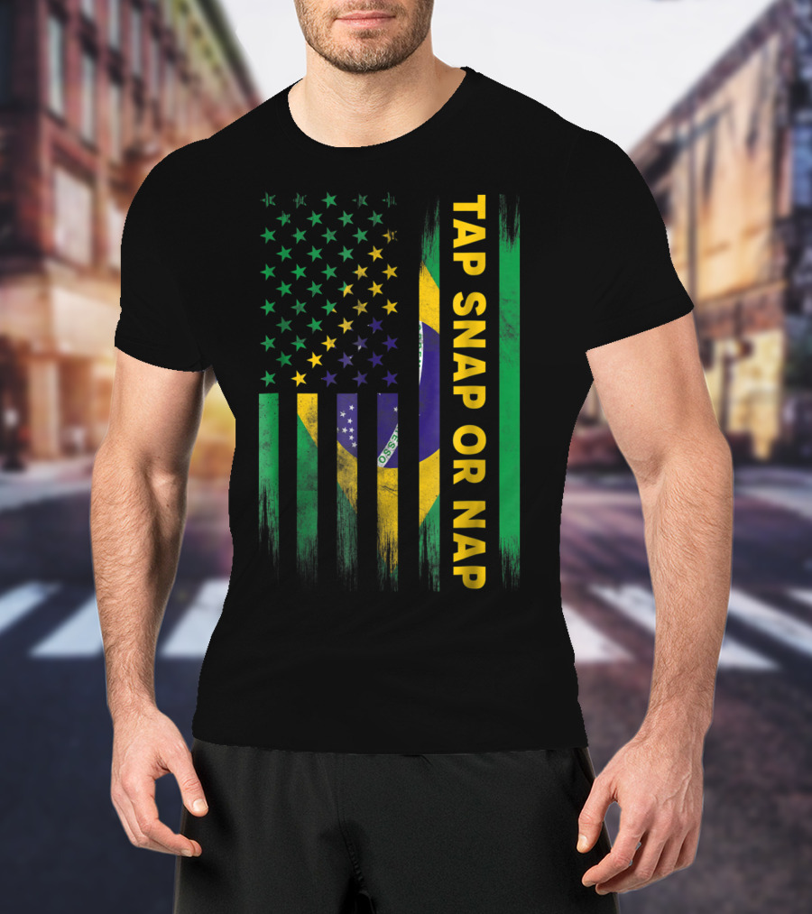 Tap Snap Or Nap Jiu Jitsu BJJ Brazil US Flag T-Shirt