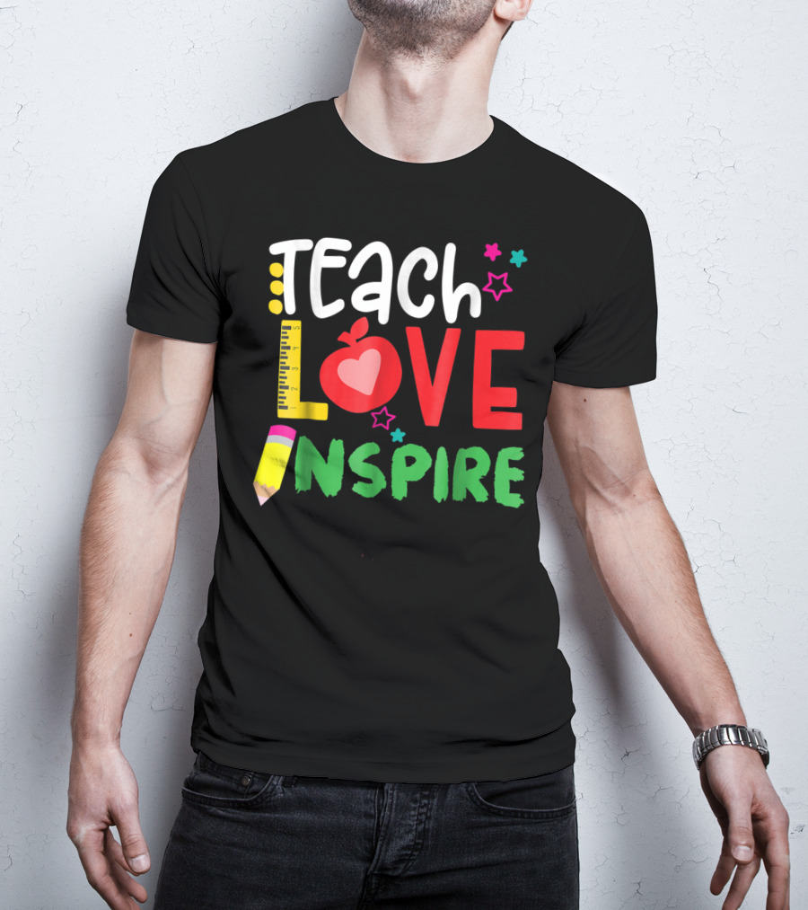 Teach Love Inspire Teacher Teaching For Me Ruler Apple Pencil Stars T-Shirt