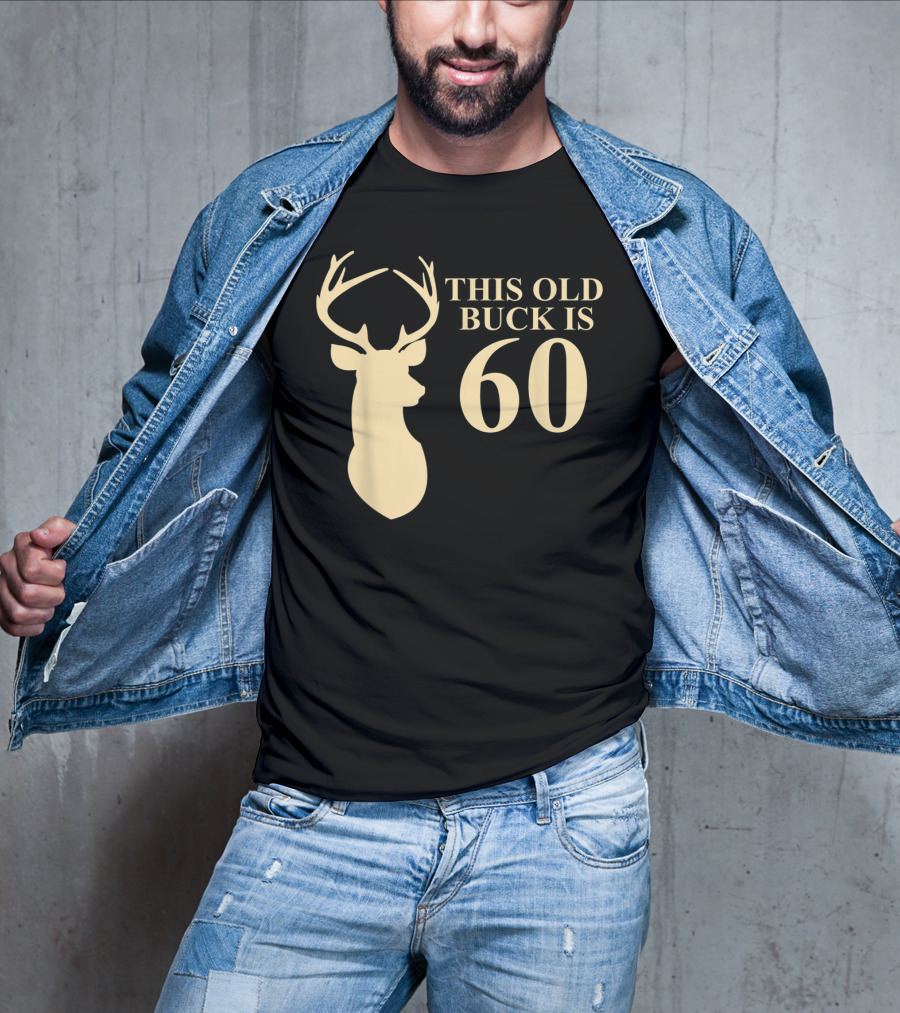 This Old Buck Is 60 Deer Silhouette 60 Year Old Animal Hunt T-Shirt