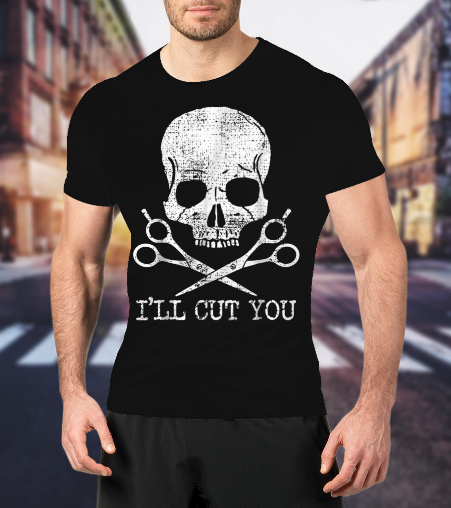 Vintage Barber Hairdresser Hair Sty I'll Cut You Skull With Scissors T-Shirt
