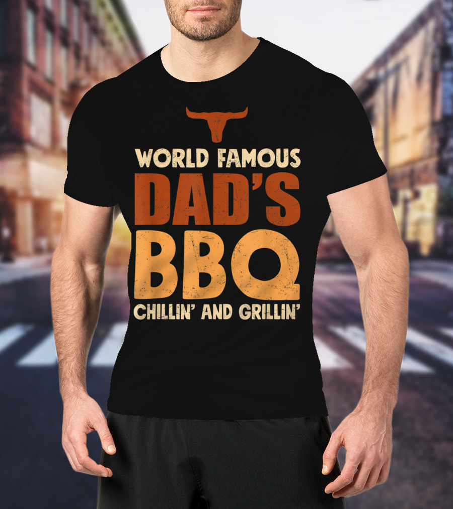World Famous Dad's BBQ Chillin' And Grillin' Longhorn T-Shirt