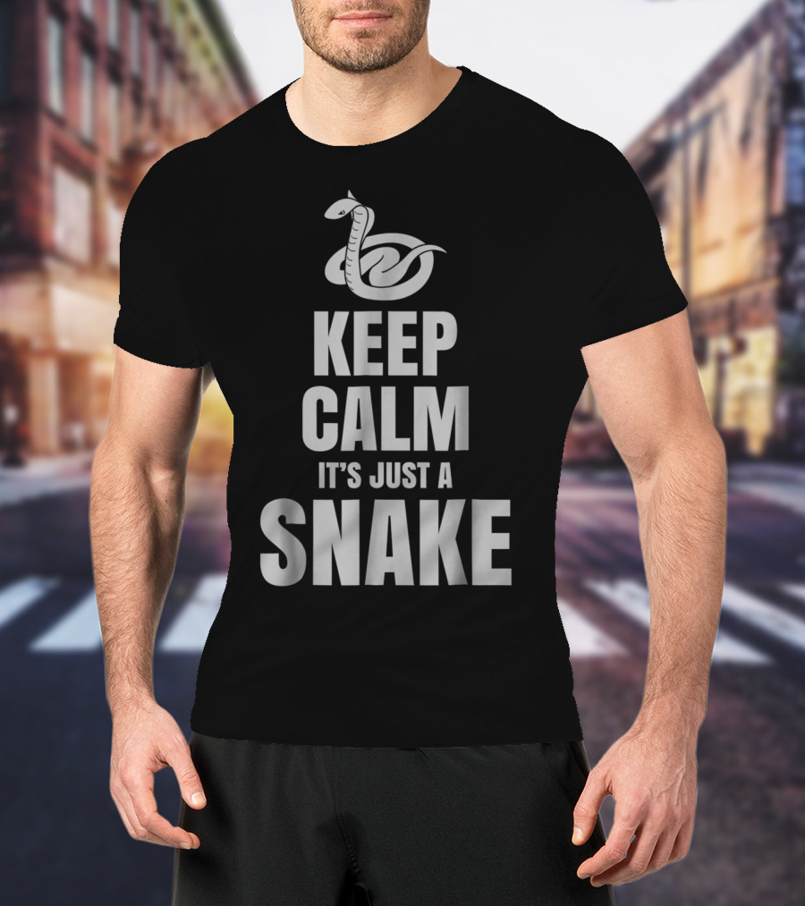 Keep Calm It's Just A Snake T-Shirt