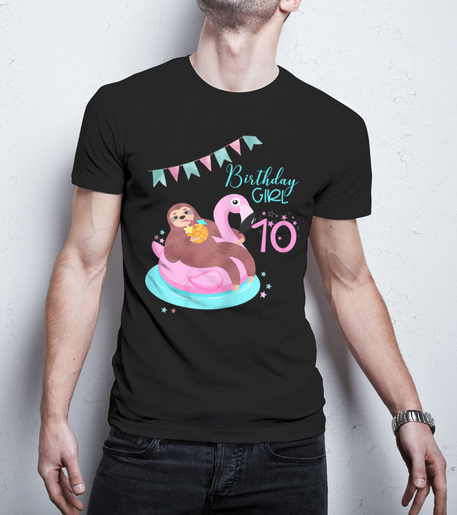 Birthday Girl 10 Sloth Flamingo Pineapple Party T-Shirt