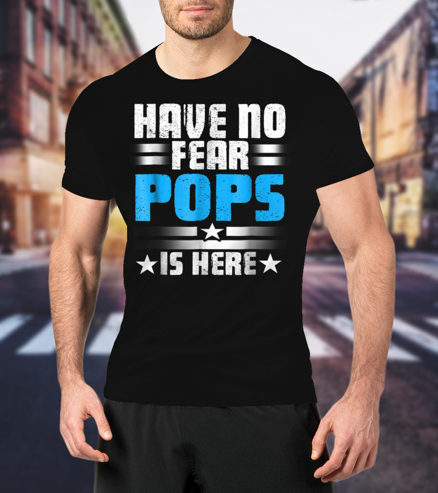 Have No Fear Pops Is Here Starry T-Shirt