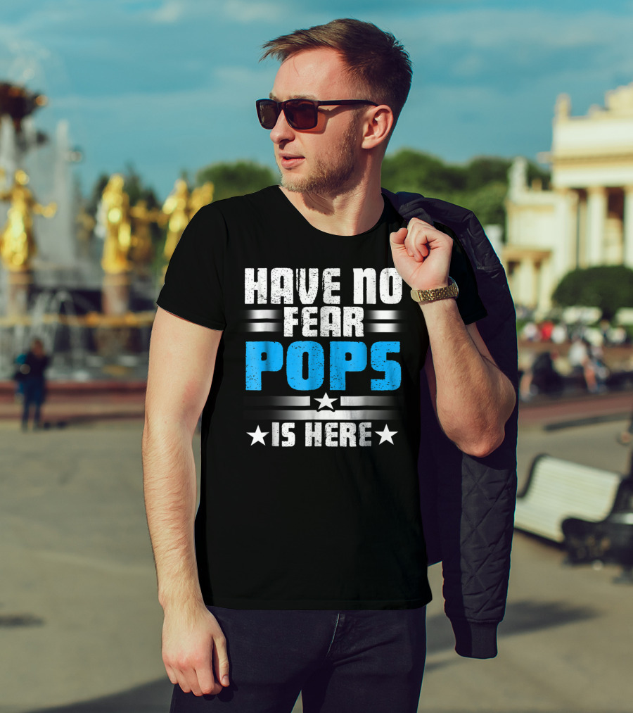 Have No Fear Pops Is Here Starry T-Shirt