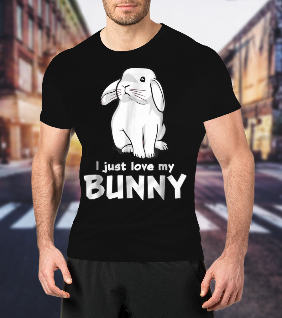I Just Love My Bunny T-Shirt