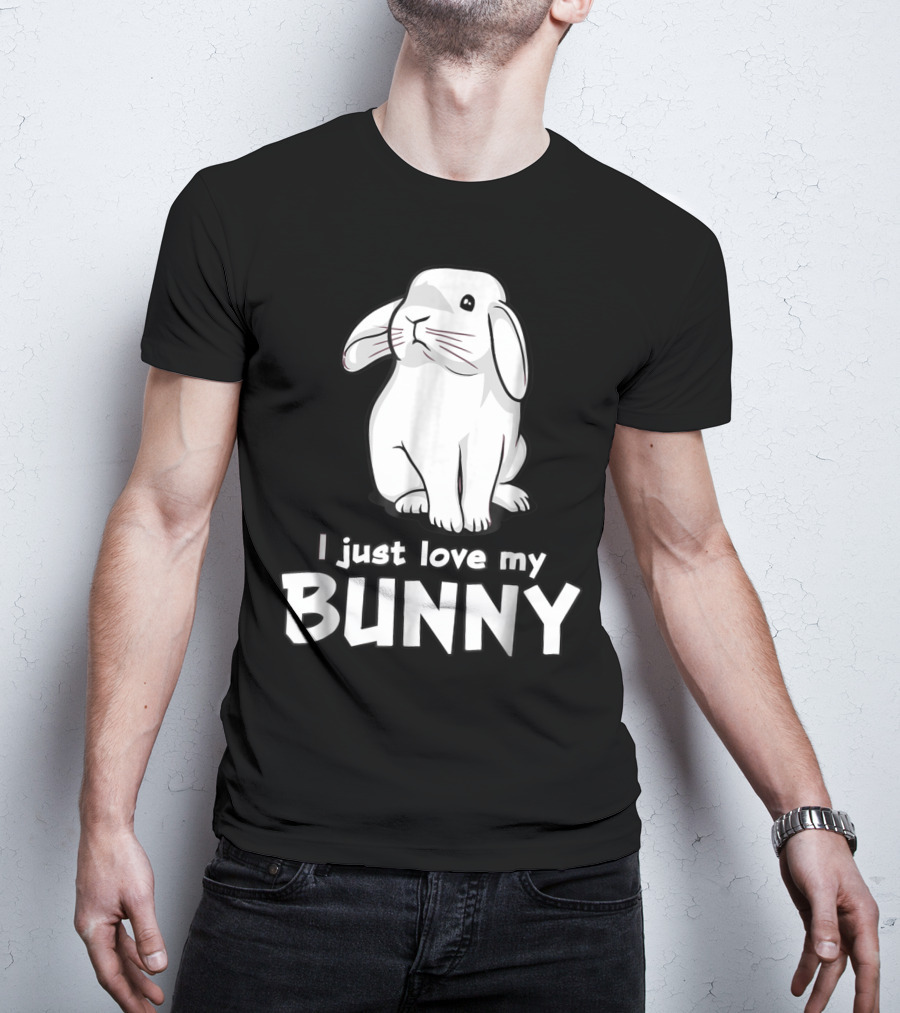 I Just Love My Bunny T-Shirt