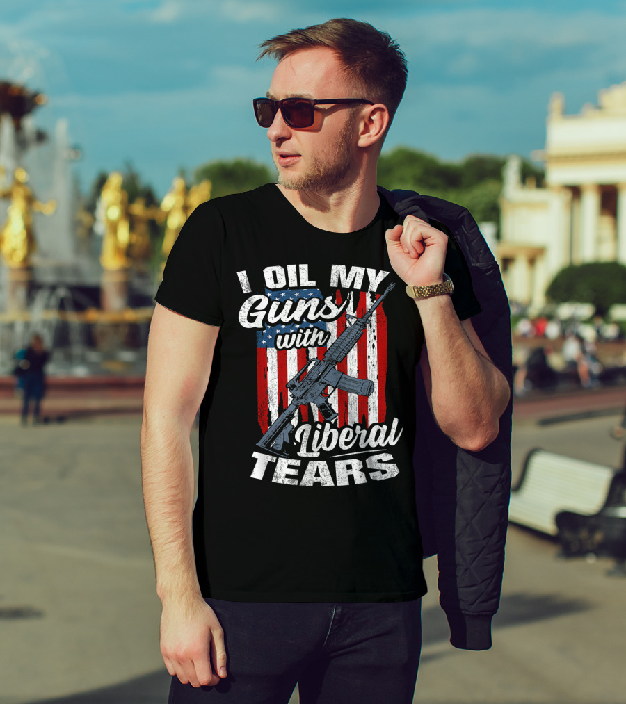 I Oil My Guns With Liberal Tears American Flag Rifle T-Shirt