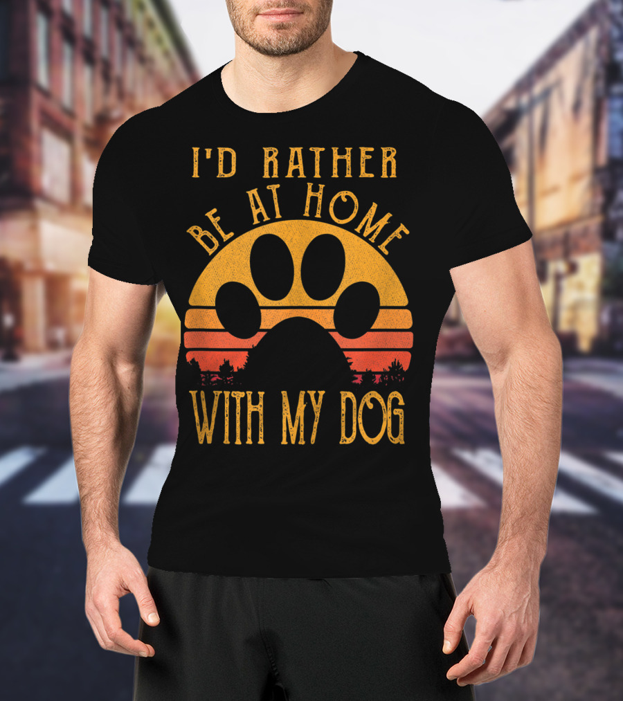 I'd Rather Be At Home With My Dog Sunset Paw Prints T-Shirt