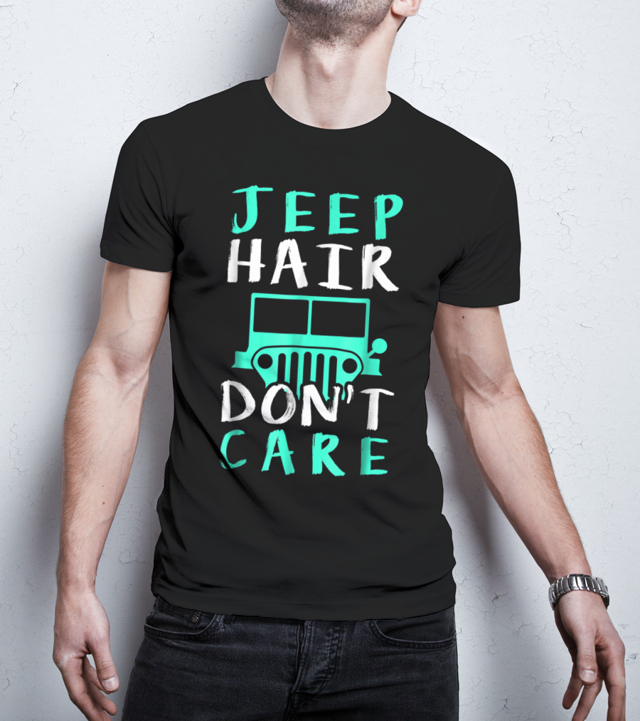 Jeep Hair Don't Care Adventure Lifestyle T-Shirt