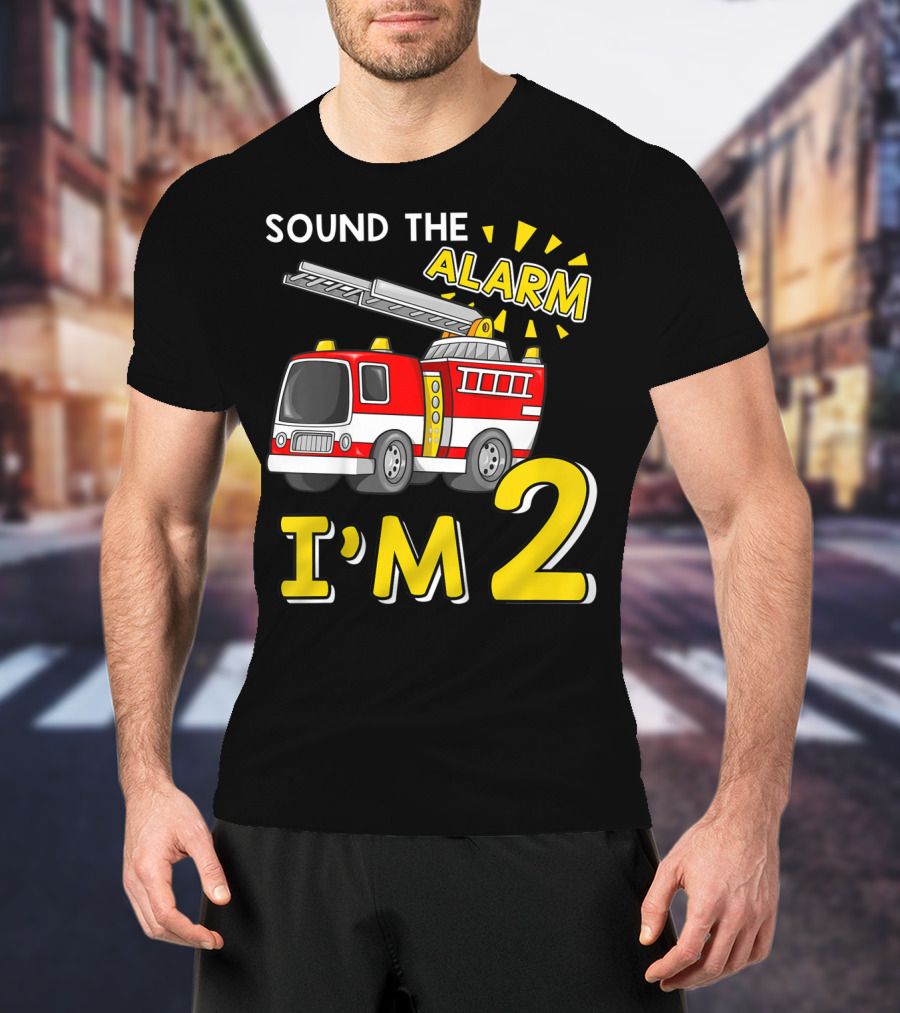 SOUND THE ALARM I'M 2 Fire Truck Kids 2nd Birthday T-Shirt