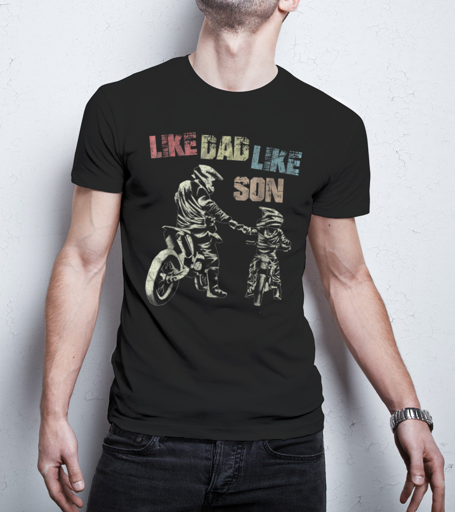 Like Dad Like Son Motorcross Dirtbike Riders T-Shirt