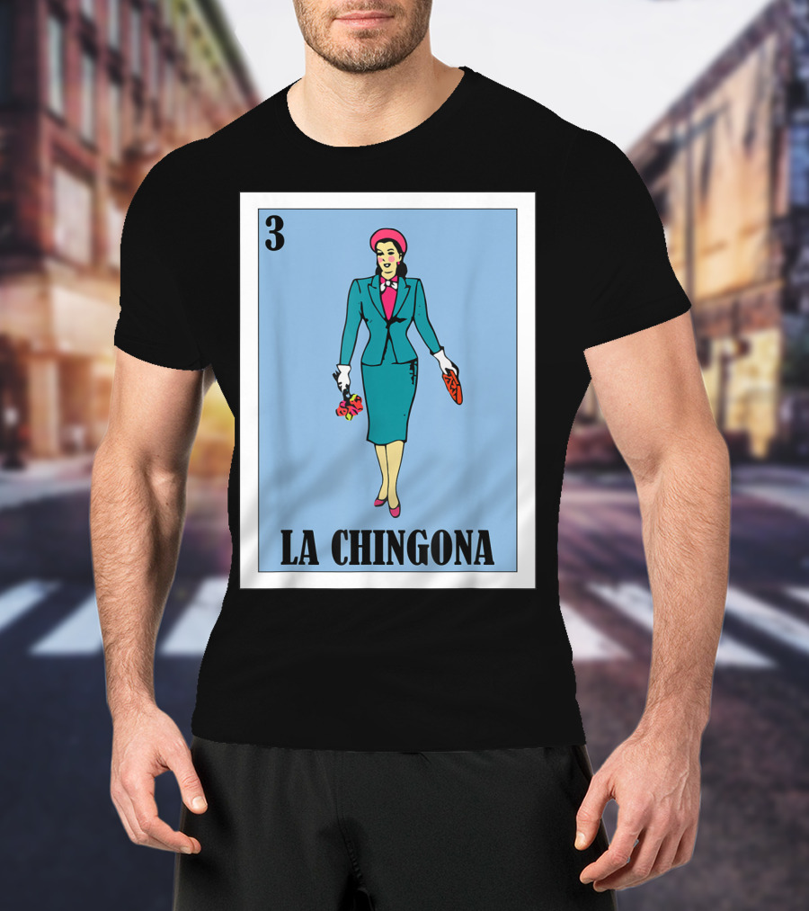 Loteria Card 3 La Chingona La Dama T-Shirt