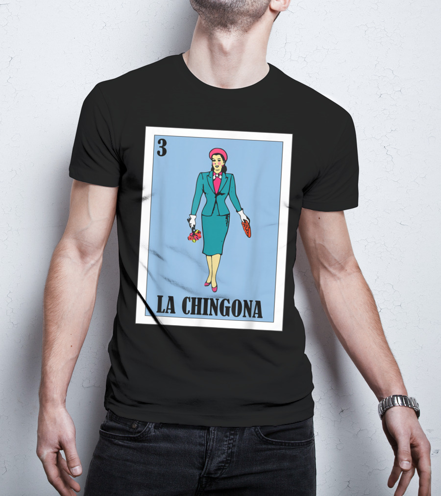 Loteria Card 3 La Chingona La Dama T-Shirt