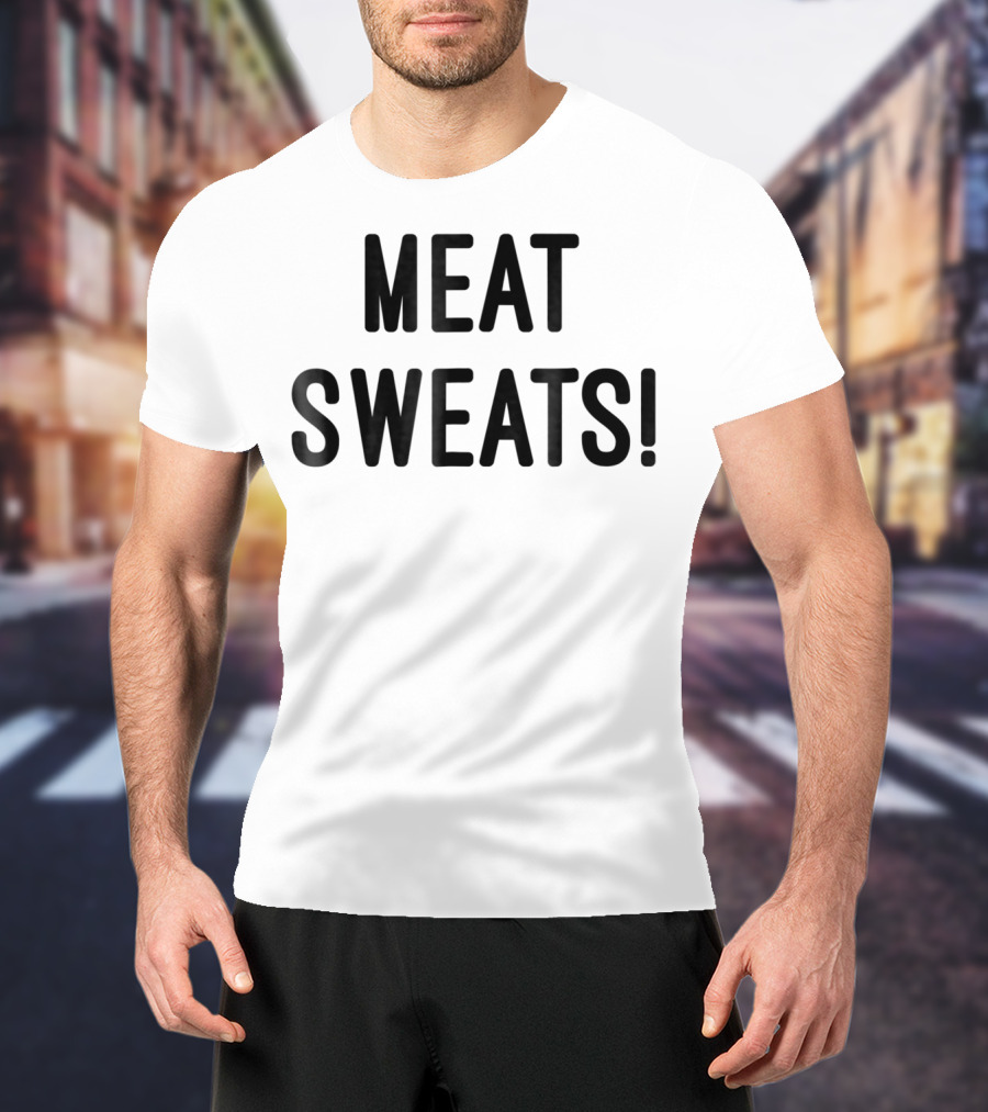 Meat Sweats BBQ Enthusiast T-Shirt
