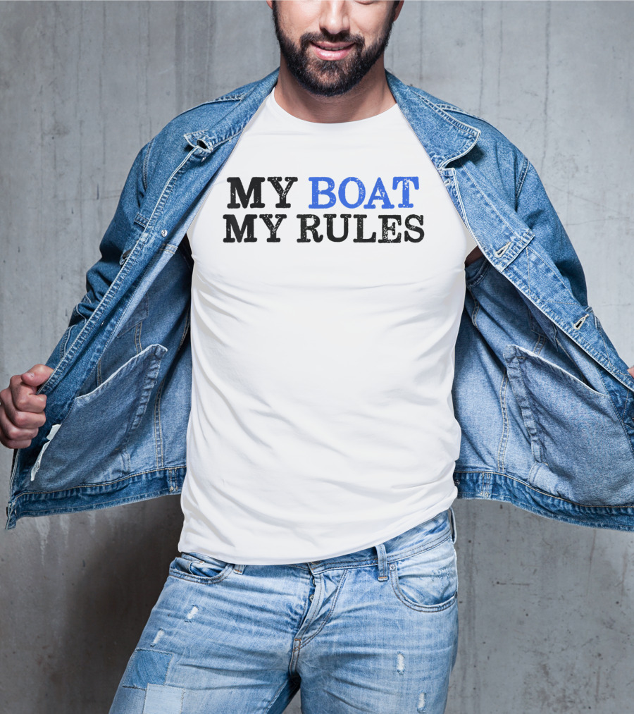 MY BOAT MY RULES Mens My Boat My Rules Funny Boating I Capt T-Shirt