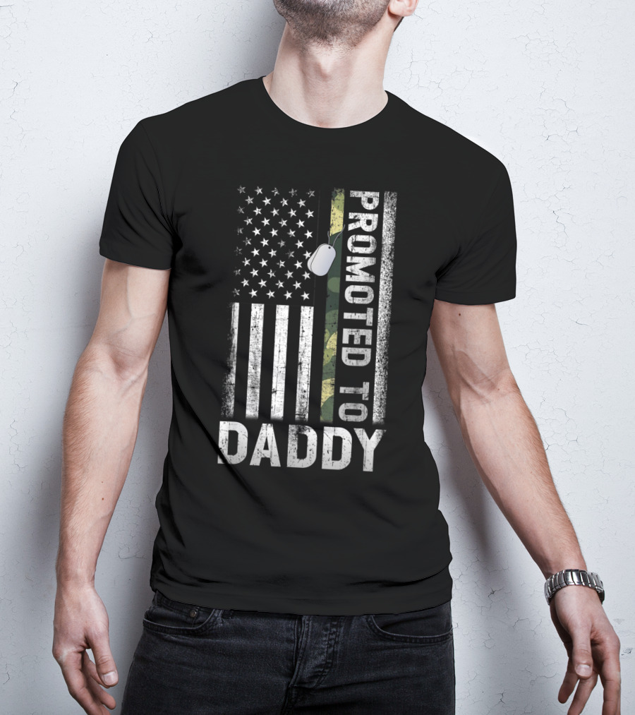 Promoted To Daddy US Flag Proud Army Dog Tag T-Shirt