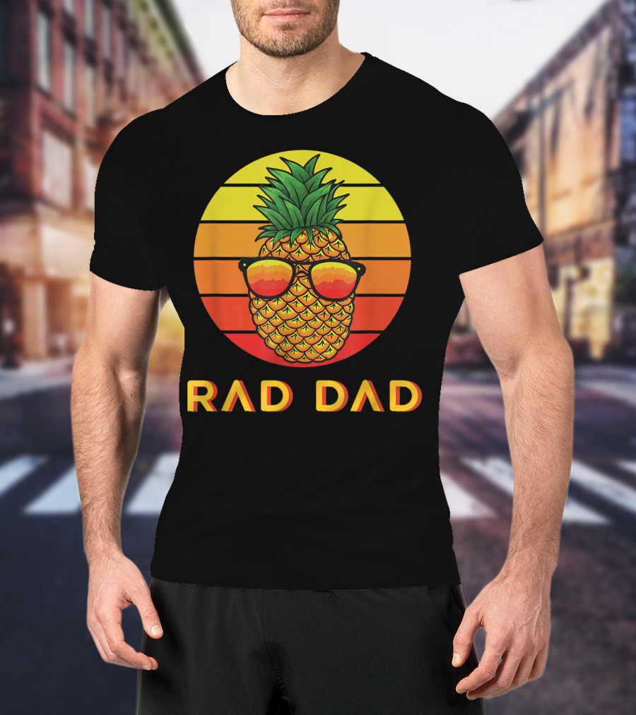 RAD DAD Pineapple With Sunglasses At Sunset T-Shirt