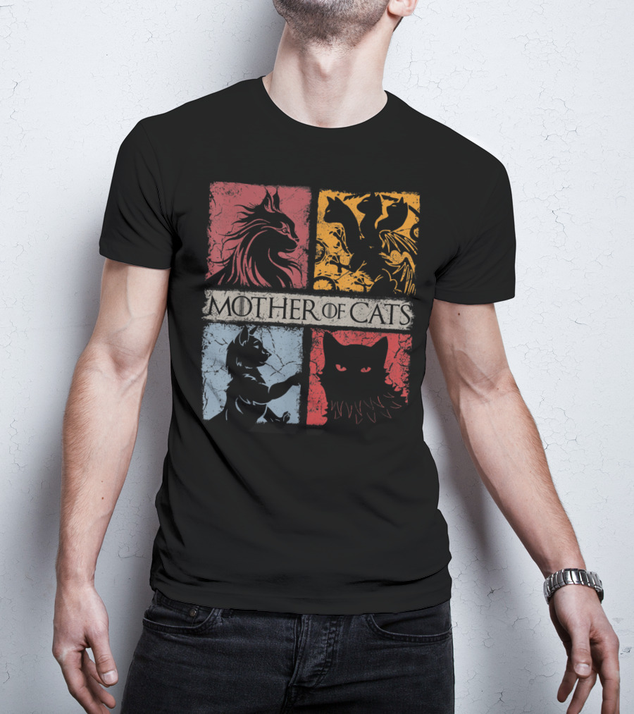 Mother Of Cats Cat Lovers Cat Mom Fabulous Game Of Thrones Parody Cat T-Shirt