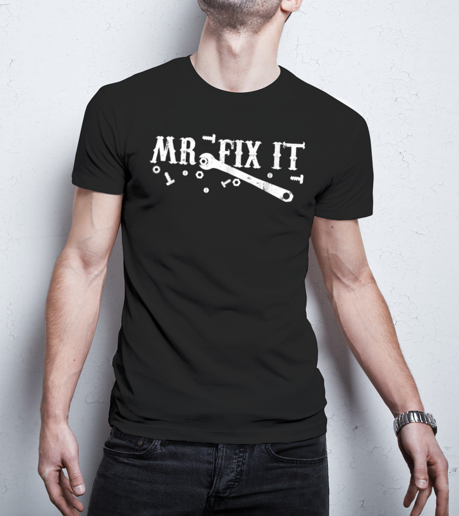 Mr Dad Fix It Little Miss Daughter Broke Tools Wrench And Bolts T-Shirt