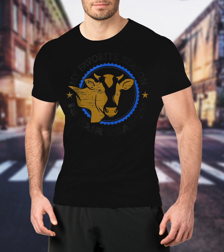 My Favorite Season Is Fair Season Cow Image Farm T-Shirt