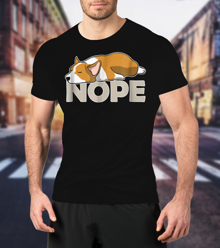 NOPE Sleepy Lazy Corgi T-Shirt