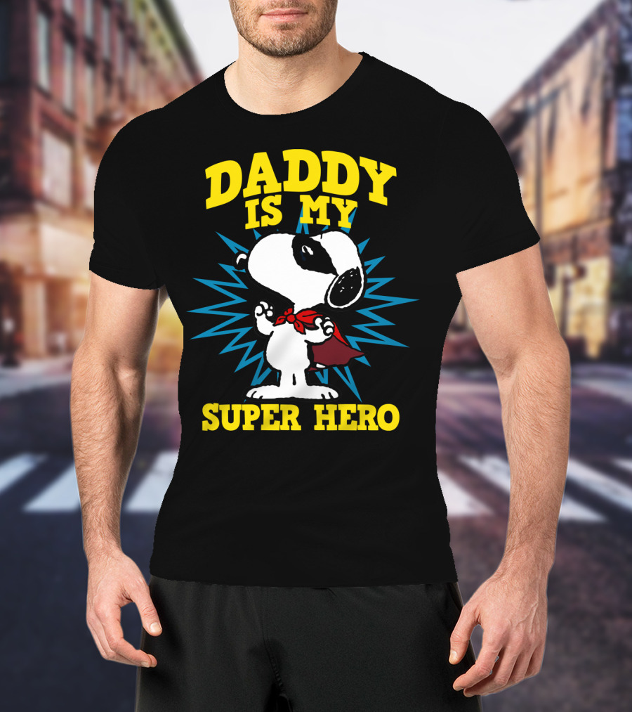 Peanuts Snoopy Daddy Is My Super Hero T-Shirt