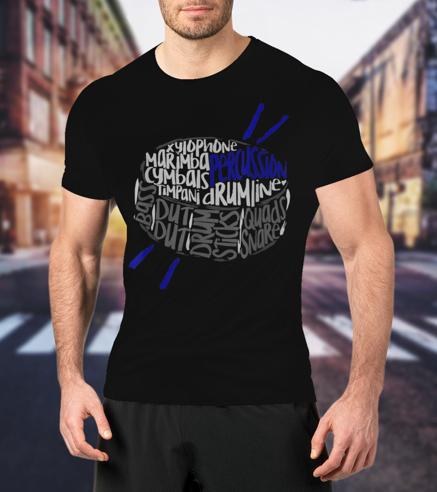 Percussion Drumline Word Cloud With Xylophone Cymbals Timpani Snare Quads Sticks Bass Duty T-Shirt