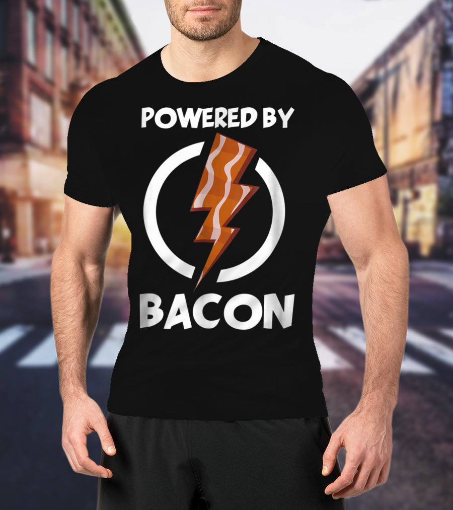 Powered By Bacon Funny Bacon Lovers Lightning Bolt T-Shirt