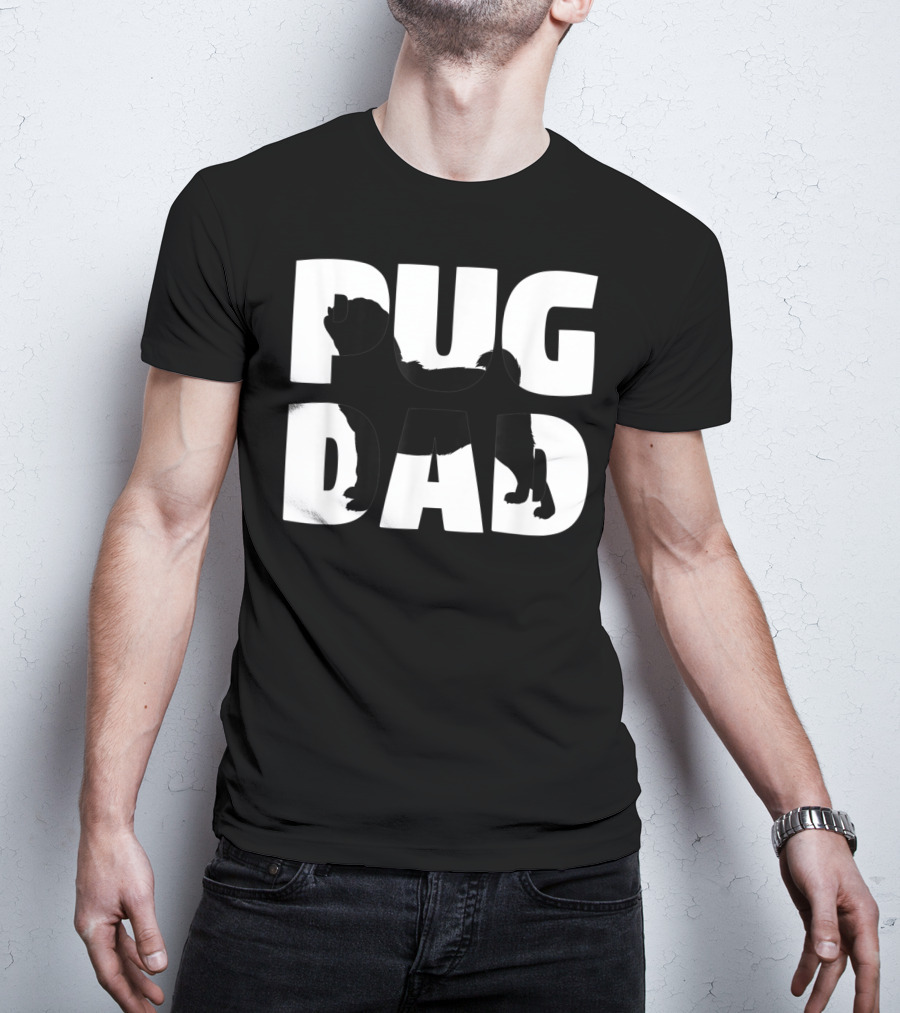 Pug Dad Pug Father Dog Dad T-Shirt