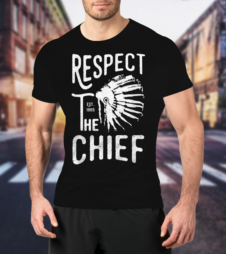 Respect The Chief Est. 1865 Vintage Native American T-Shirt