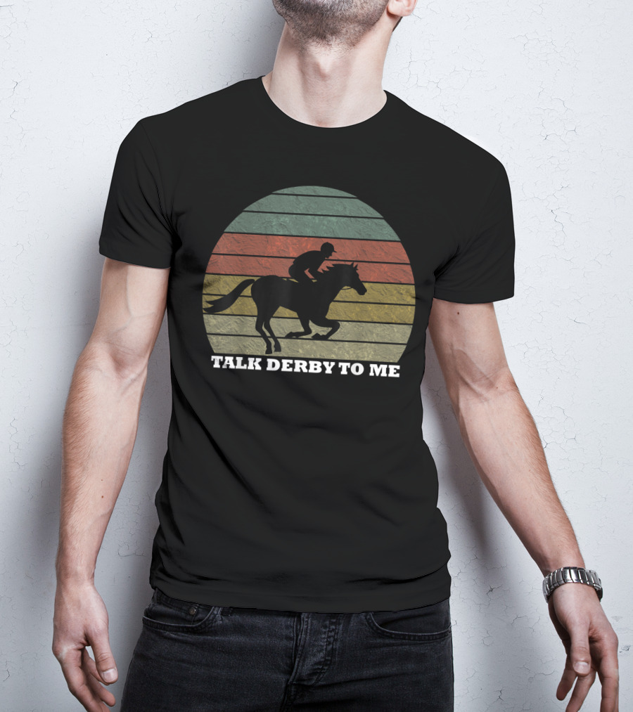 Talk Derby To Me Retro Horse Racing T-Shirt