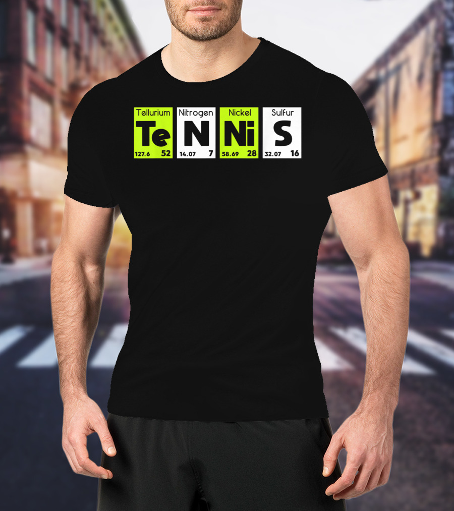 TeN Ni S Tellurium Nitrogen Nickel Sulfur Periodic Table Elements Tennis Sport T-Shirt