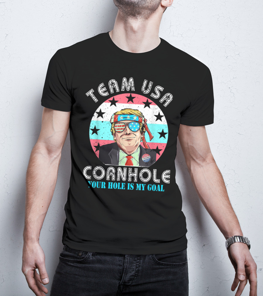 Team USA Cornhole Your Hole Is My Goal T-Shirt
