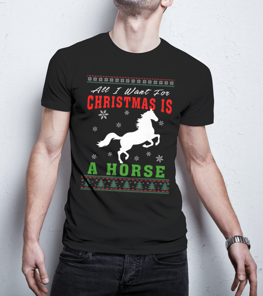 All I Want For Christmas Is A Horse Snowflakes Forest T-Shirt