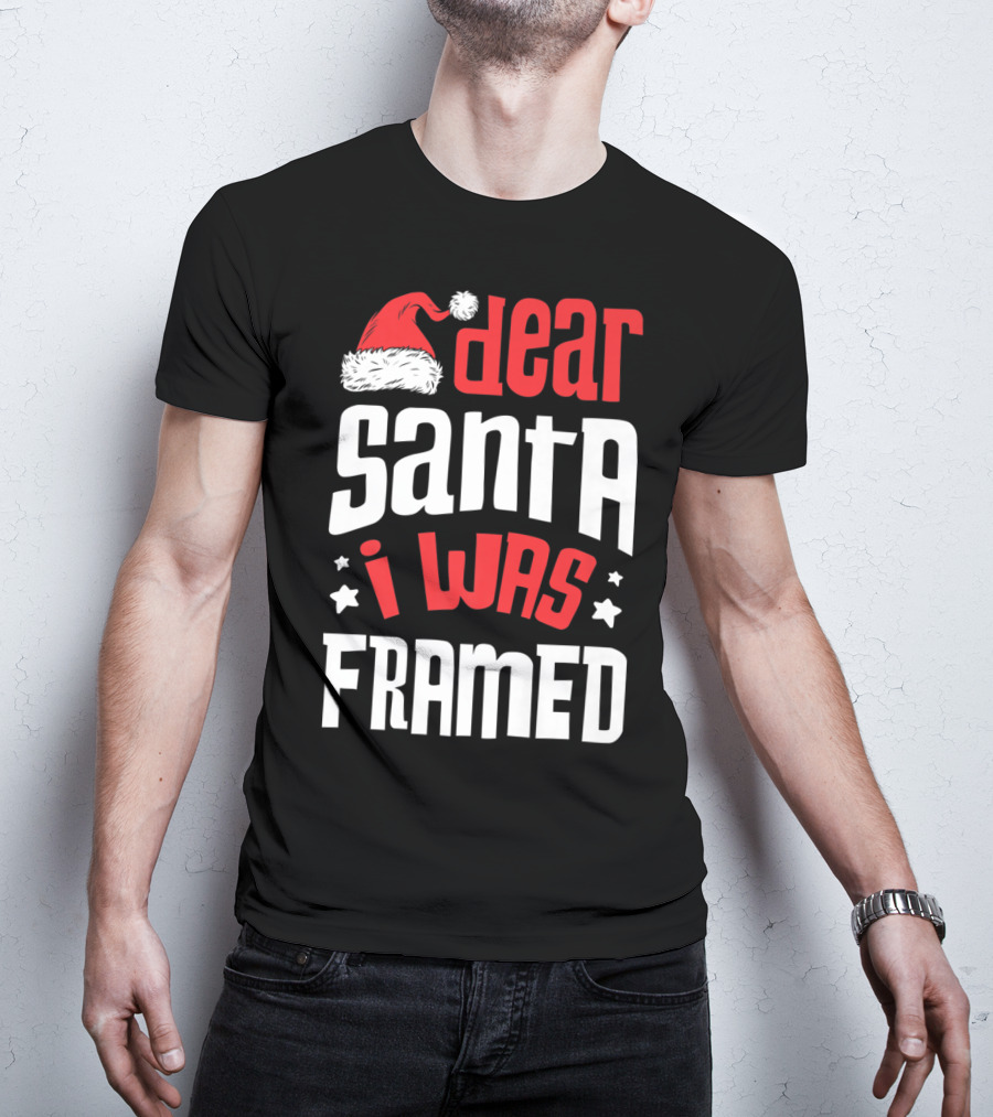 Dear Santa I Was Framed Christmas Baby Boys Funny Quote With Santa Hat T-Shirt