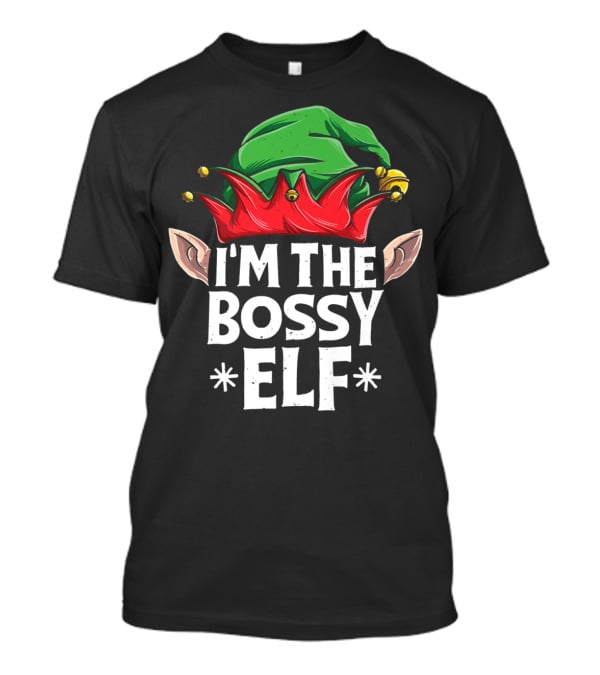 I'm The Bossy Elf Christmas Family Matching Jingle Hat Ears T-Shirt