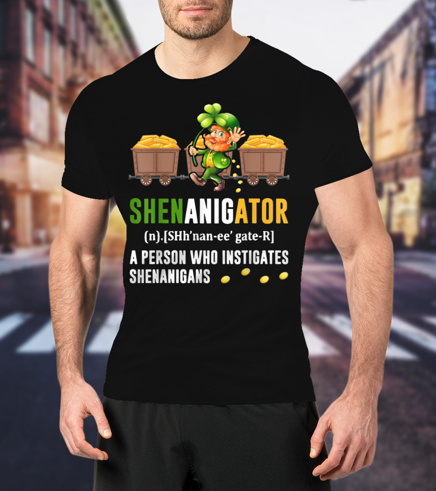 Shenanigator Leprechaun Gold Coins St. Patrick's Day Definition Fun T-Shirt