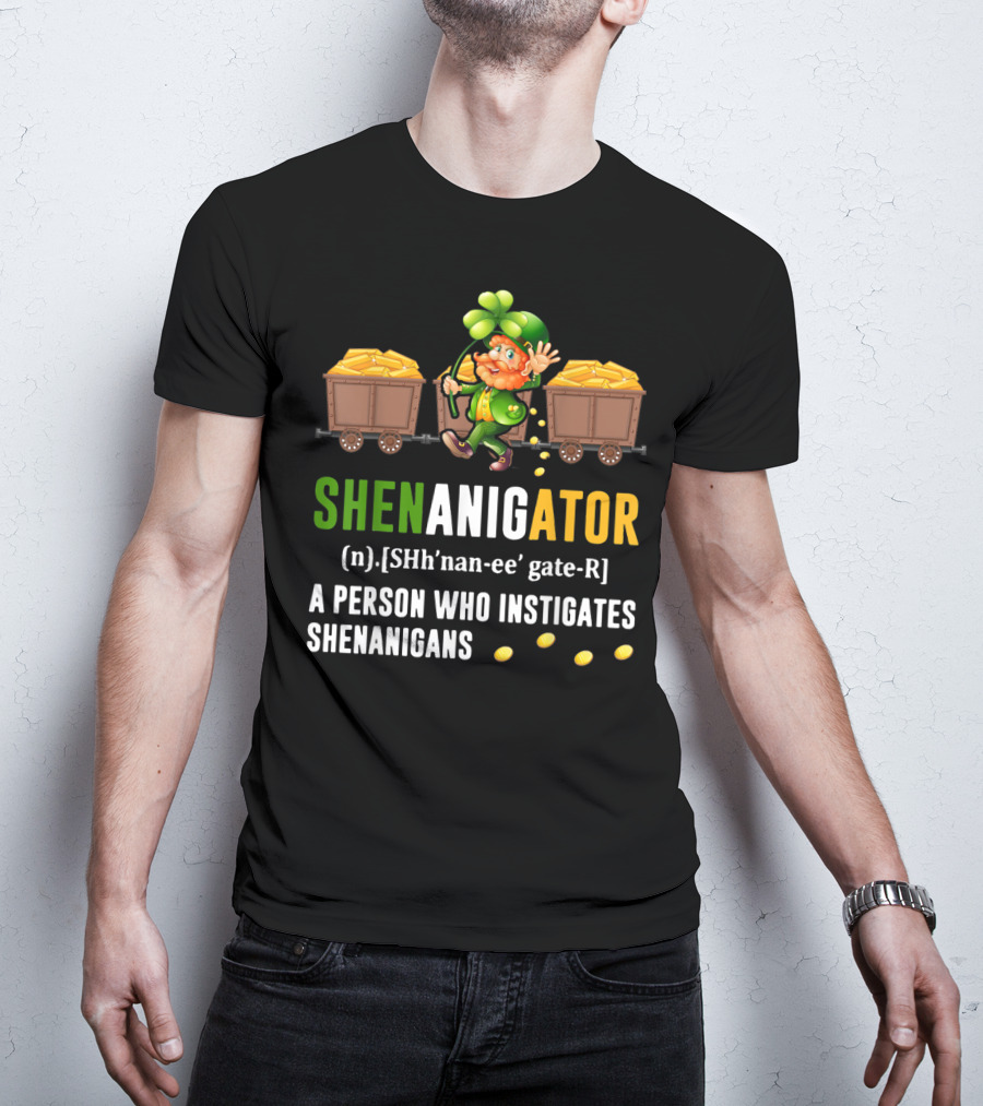 Shenanigator Leprechaun Gold Coins St. Patrick's Day Definition Fun T-Shirt