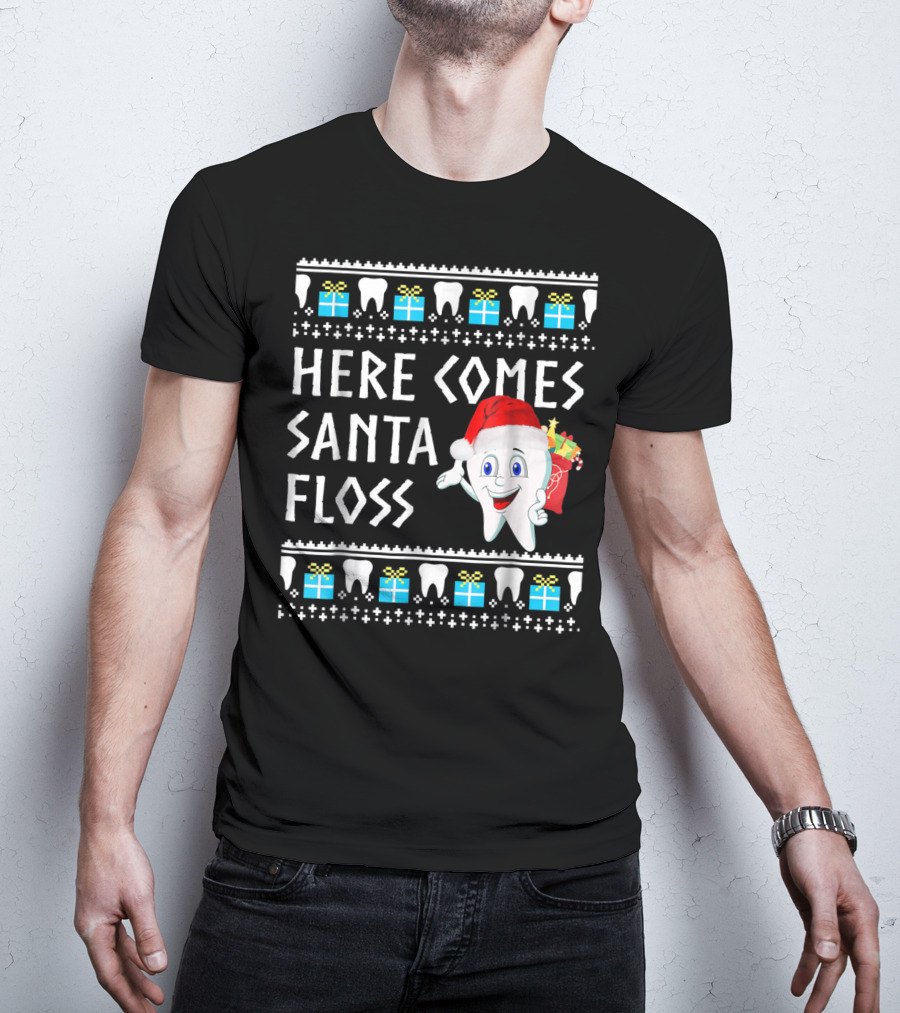 Here Comes Santa Floss Funny Christmas Dentist Gift T-Shirt