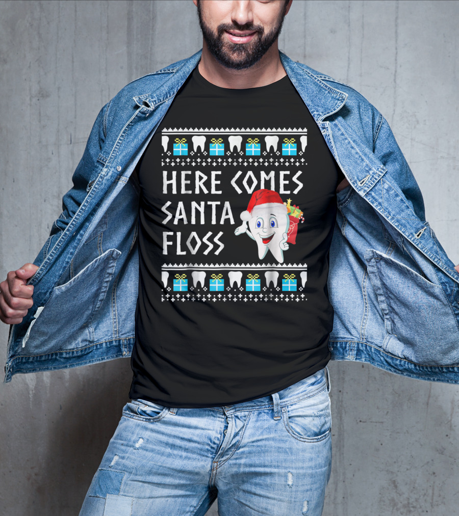 Here Comes Santa Floss Funny Christmas Dentist Gift T-Shirt