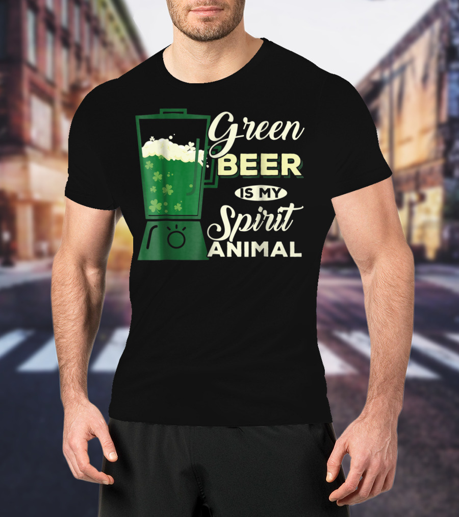 Green Beer Is My Spirit Animal Funny Drinking Blender Shamrock T-Shirt