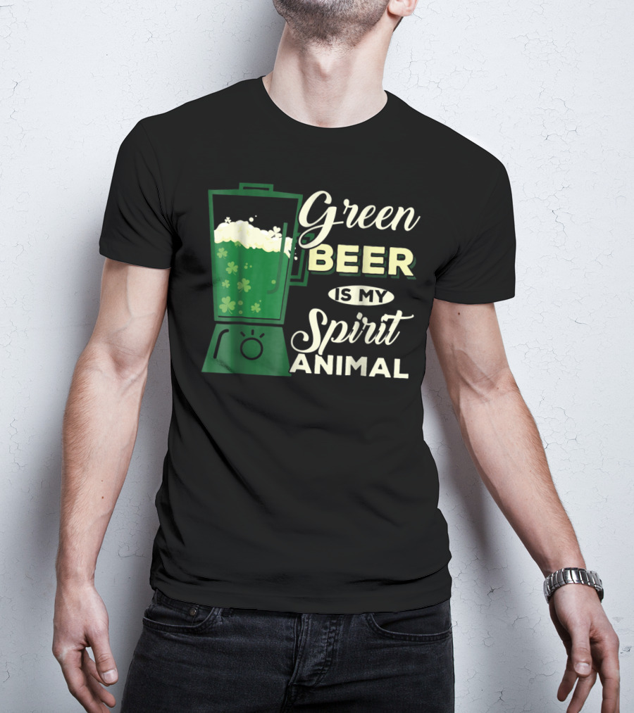 Green Beer Is My Spirit Animal Funny Drinking Blender Shamrock T-Shirt