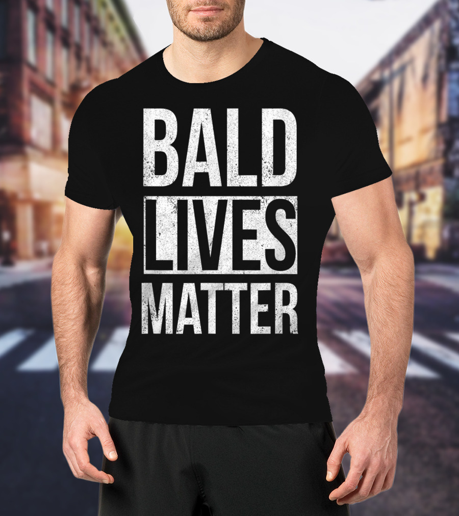 Bald Lives Matter Funny Sarcastic Graphic T-Shirt
