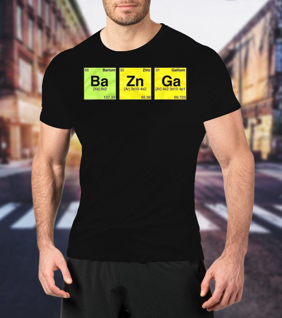 Bazinga Periodic Table Ba Zn Ga Chemistry Elements T-Shirt