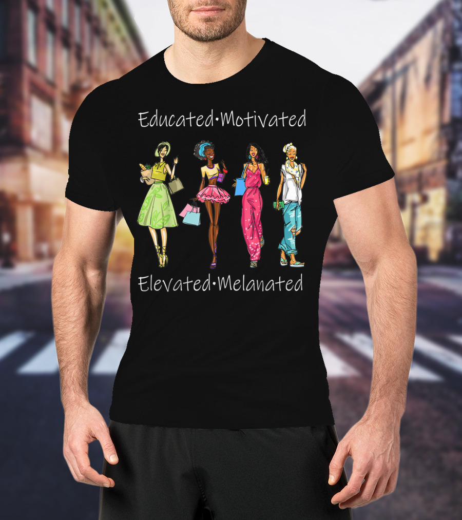Educated Motivated Elevated Melanated Black Queen African American Fashion Icons T-Shirt