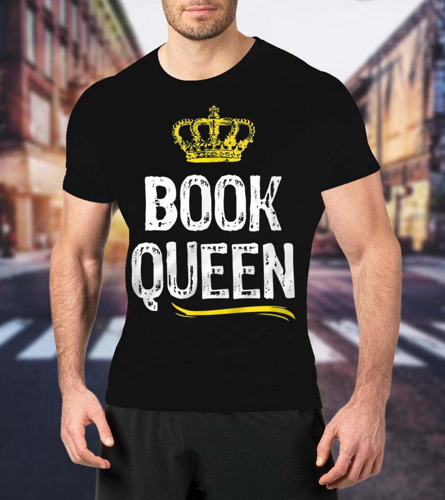Book Queen Lover Funny Cool Crown T-Shirt