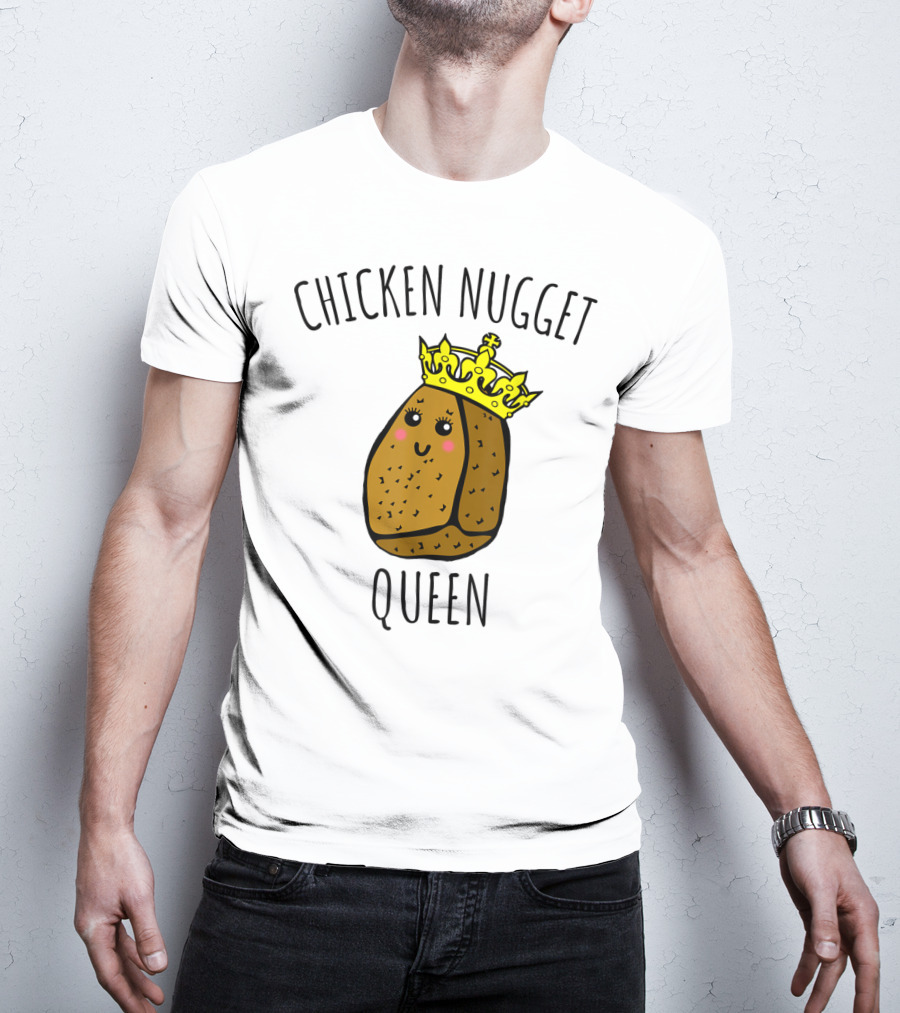 Chicken Nugget Queen Chicken Nugget Royalty T-Shirt