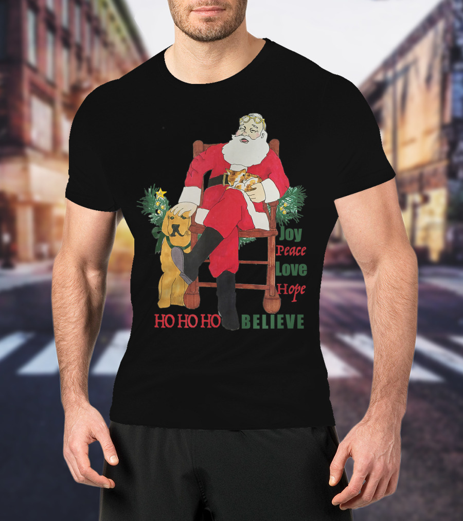 Christmas Santa With Dog And Cat Joy Peace Love Hope Believe Ho Ho Ho T-Shirt